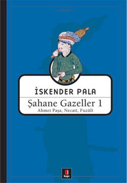 Şahane Gazeller 1 Ahmet Paşa, Necati, Fuzuli
