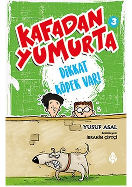 Kafadan Yumurta 3 Dikkat Köpek Var