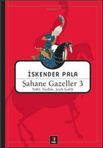 Şahane Gazeller 3 Nabi, Nedim, Şeyh Galib