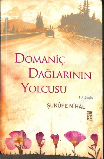 Domaniç Dağlarının Yolcusu - Şukufe Nihal / Şuküfe