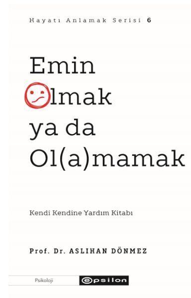Emin Olmak ya da Ol a mamak