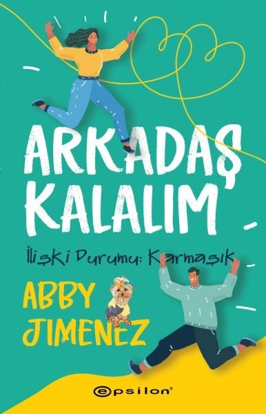 Arkadaş Kalalım İlişki Durumu Karmaşık