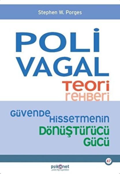 Polivagal Teori Rehberi Güvende Hissetmenin Dönüştürücü Gücü