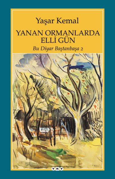 Yanan Ormanlarda Elli Gün Bu Diyar Baştan Başa 2