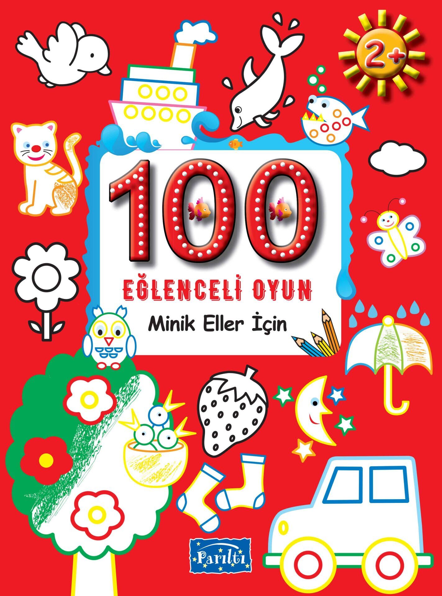 100 Eğlenceli Oyun Minik Eller İçin