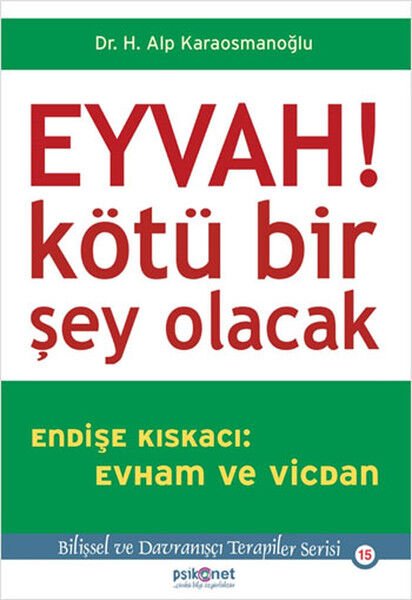 Eyvah Kötü Bir Şey Olacak Endişe Kıskacı Evham ve Vicdan