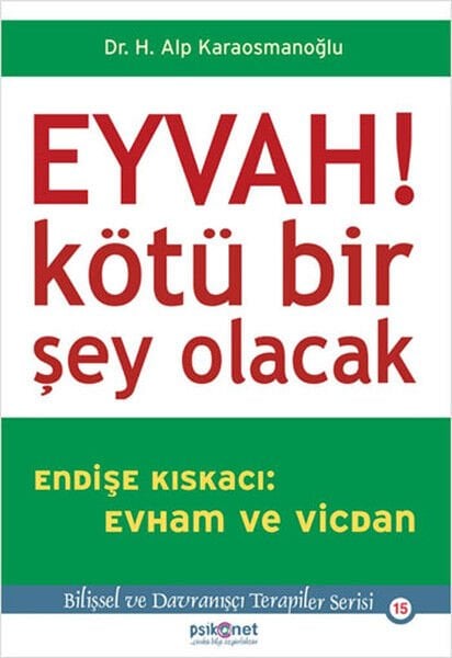 Eyvah Kötü Bir Şey Olacak Endişe Kıskacı Evham ve Vicdan