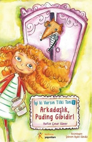 İyi ki Varsın Tilki Toni 1 Arkadaşlık Puding Gibidir