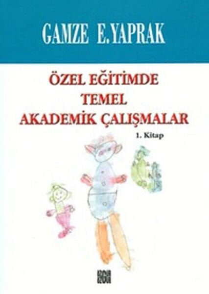Özel Eğitimde Temel Akademik Çalışmalar 1. Kitap