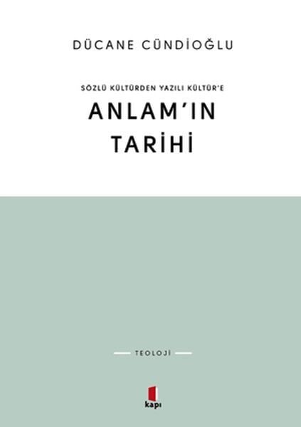 Sözlü Kültürden Yazılı Kültüre Anlamın Tarihi