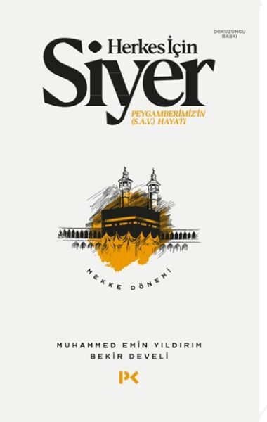 Herkes İçin Siyer Peygamberimiz'in S.A.V Mekke Dönemi