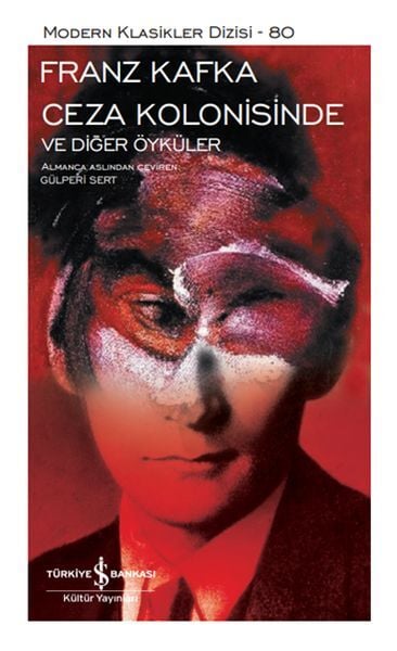 CEZA KOLONİSİNDE VE DİĞER ÖYKÜLER - SERT KAPAK