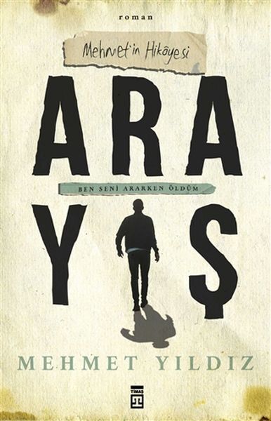 Arayış Mehmetin Hikayesi Ben Seni