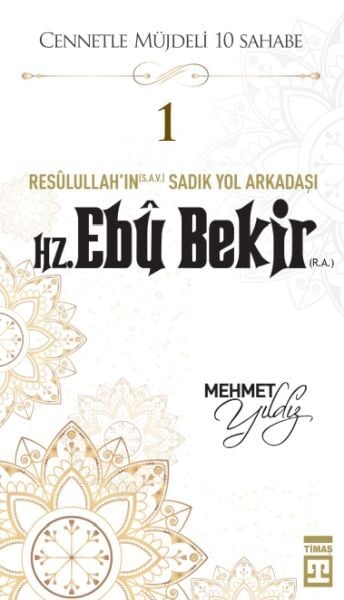 Cennetle Müjdeli 10 Sahabe 1 Hz. Ebû Bekir