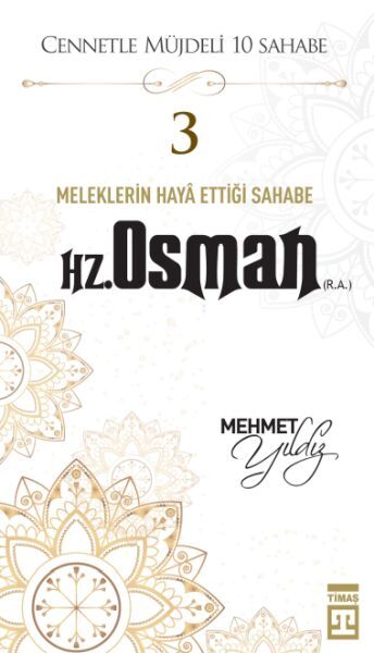 Cennetle Müjdeli 10 Sahabe 3 Hz. Osman R.A.