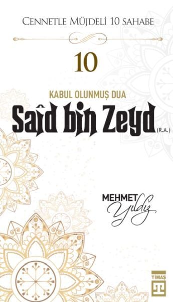 Cennetle Müjdeli 10 Sahabe 10 Said Bin Zeyd
