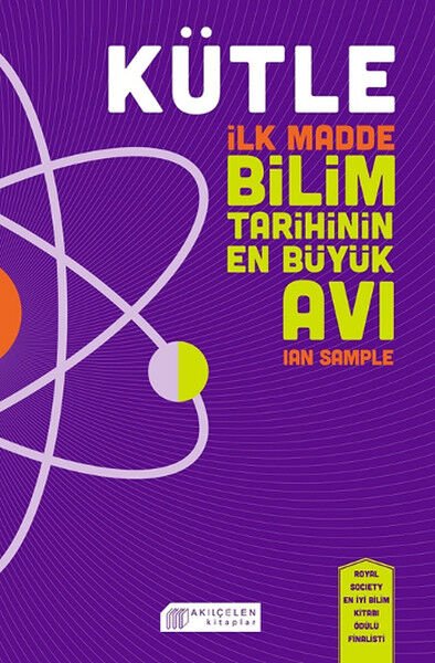 Kütle: İlk Madde, Bilim Tarihinin En Büyük Avı