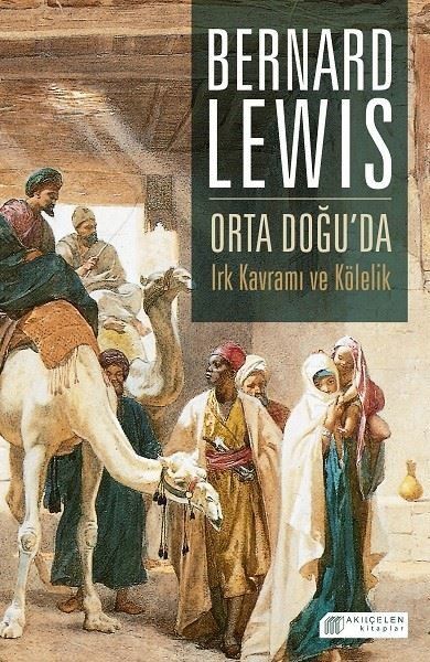 Orta Doğu`da Irk Kavramı ve Kölelik Tarihsel Bir İnceleme