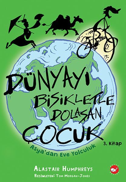 Dünyayı Bisikletle Dolaşan Çocuk 3 - Asya’Dan Eve Yolculuk