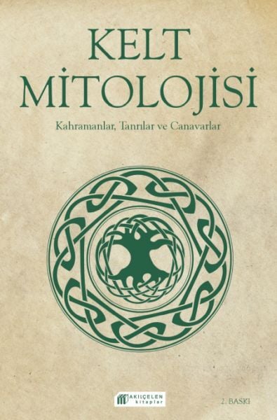 Kelt Mitolojisi - Kahramanlar, Tanrılar ve Canavarlar