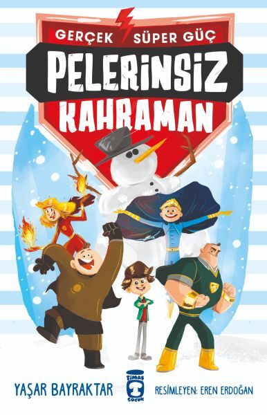 Pelerinsiz Kahraman Gerçek Süper Güç