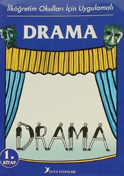 İlköğretim Okulları İçin Uygulamalı Drama 1.Kitap