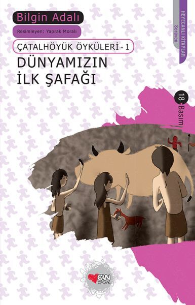Dünyamızın İlk Şafağı Çatalhöyük Öyküleri 1