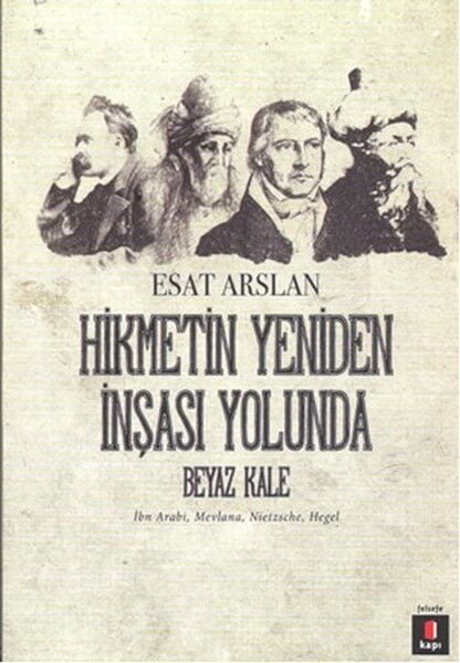 Hikmetin Yeniden İnşası Yolunda Beyaz Kale