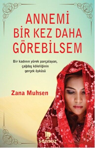 Zana Muhsen Annemi Bir Kez Daha Görebilsem