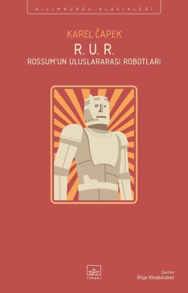 R. U. R. - Rossum’Un Uluslararası Robotları