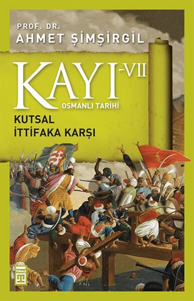Kayı 7: Kutsal İttifaka Karşı