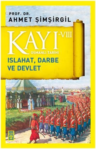 Kayı 8: Islahat Darbe Ve Devlet