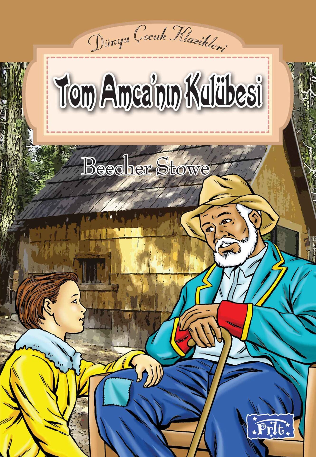 Dünya Çocuk Klasikleri Dizisi Tom Amcanın Kulubesi