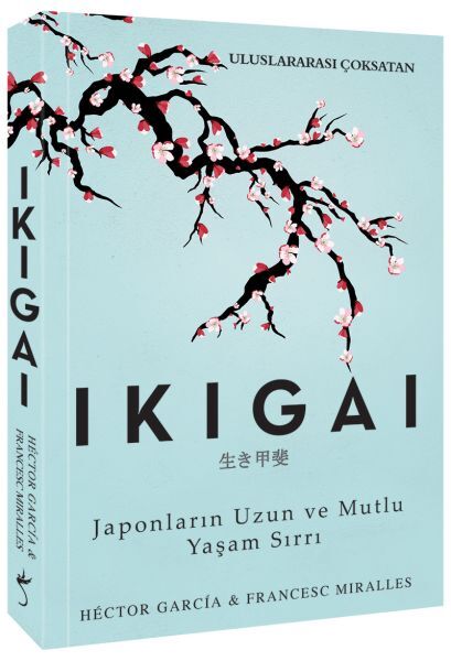 Ikigai Japonların Uzun ve Mutlu Yaşam Sırrı