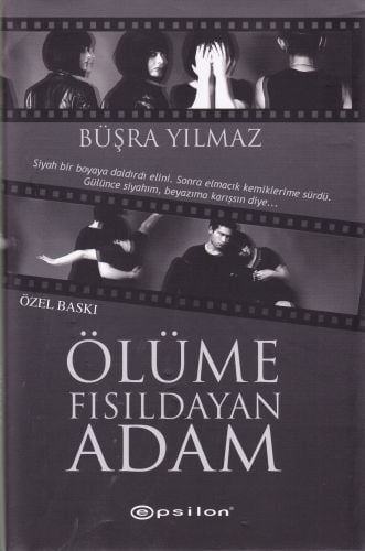 Ölüme Fısıldayan Adam Ciltli Özel Baskı