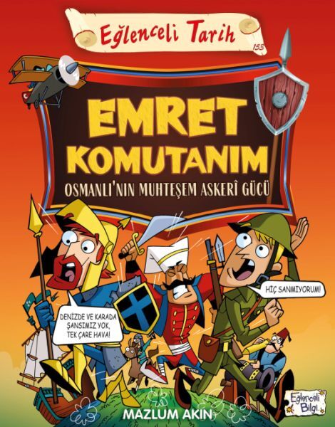Emret Komutanım - Osmanlının Muhteşem Askeri Gücü