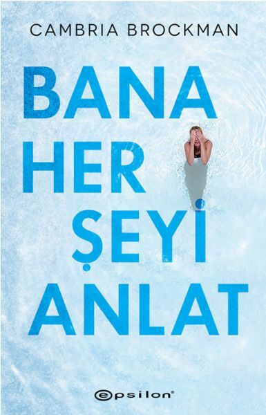 Bana Her Şeyi Anlat