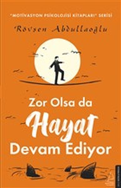 Zor Olsa Da Hayat Devam Ediyor