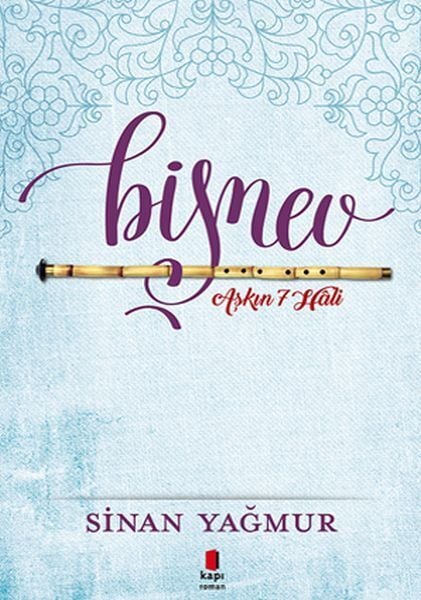 Bişnev Aşkın 7 Hali