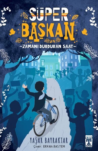 Süper Başkan Zamanı Durduran Saat