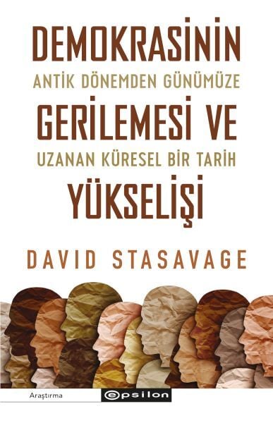 Demokrasinin Gerilemesi Ve Yükselişi Antik Dönemden Günümüze Uzanan Küresel Bir Tarih