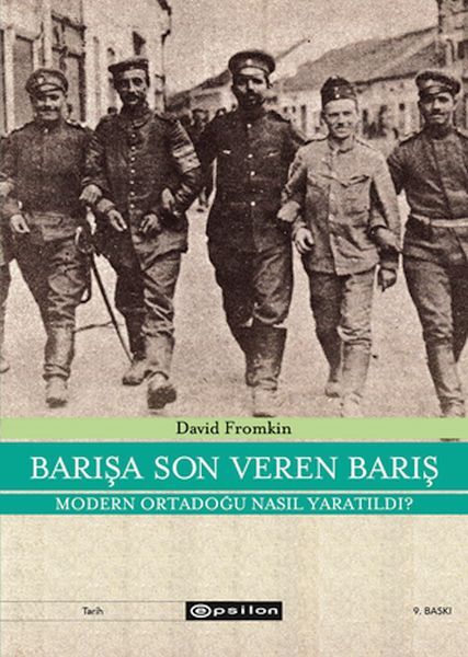 Barışa Son Veren Barış Moden Ortadoğu Nasıl Yaratıldı