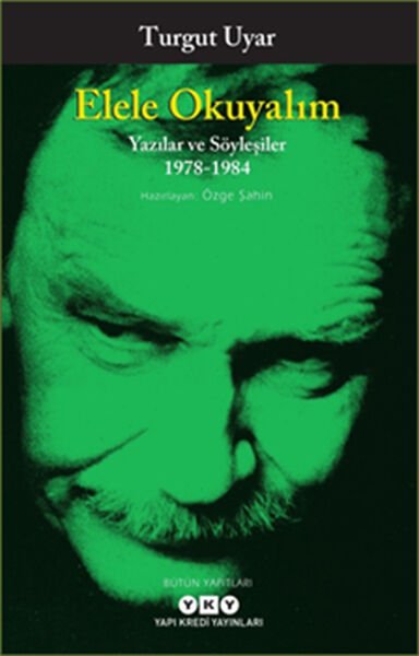 Elele Okuyalım Yazılar ve Söyleşiler 1978 1984