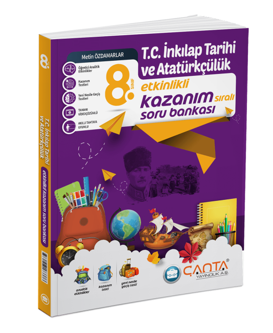 ÇANTA YAYINLARI 8. SINIF T.C. İNKILAP TARİHİ VE ATATÜRKÇÜLÜK  ETKİNLİKLİ KAZANIM SORU BANKASI