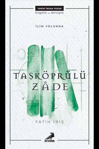 Taşköprülüzade İlim Yolunda