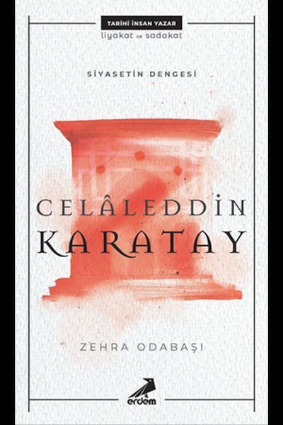 Celaleddin Karatay Siyasetin Dengesi