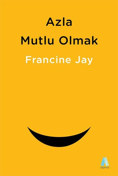 Azla Mutlu Olmak Sade Yaşam Rehberi