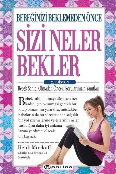 Bebeğinizi Beklemeden Önce Sizi Neler Bekler 2. Edisyon