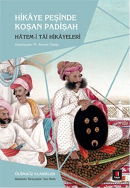Hikaye Peşinde Koşan Padişah Hatem i Tai Hikayeleri
