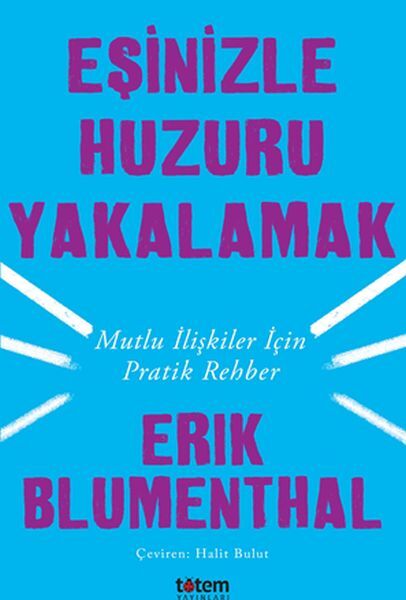 Eşinizle Huzuru Yakalamak Mutlu İlişkiler İçin Pratik Rehber